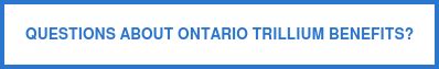Ontario Trillium Benefit Questions and Answers .